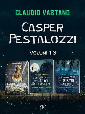 cover image of Le Indagini di Casper Pestalozzi--Volumi 1-3